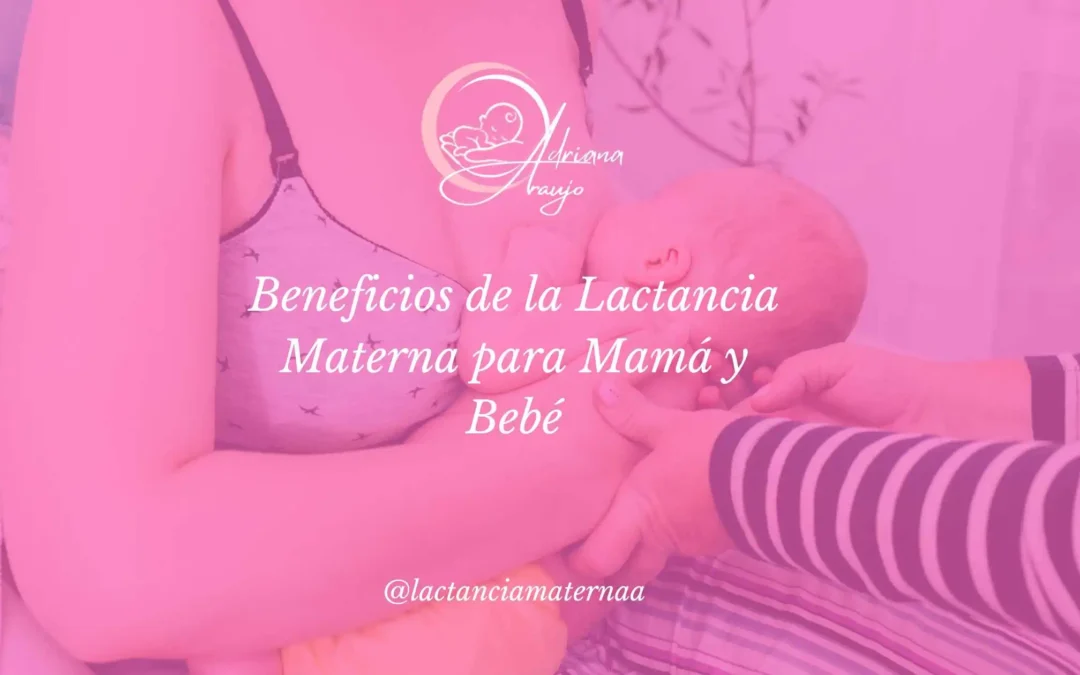 #1 Beneficios de la Lactancia Materna para Mamá y Bebé
